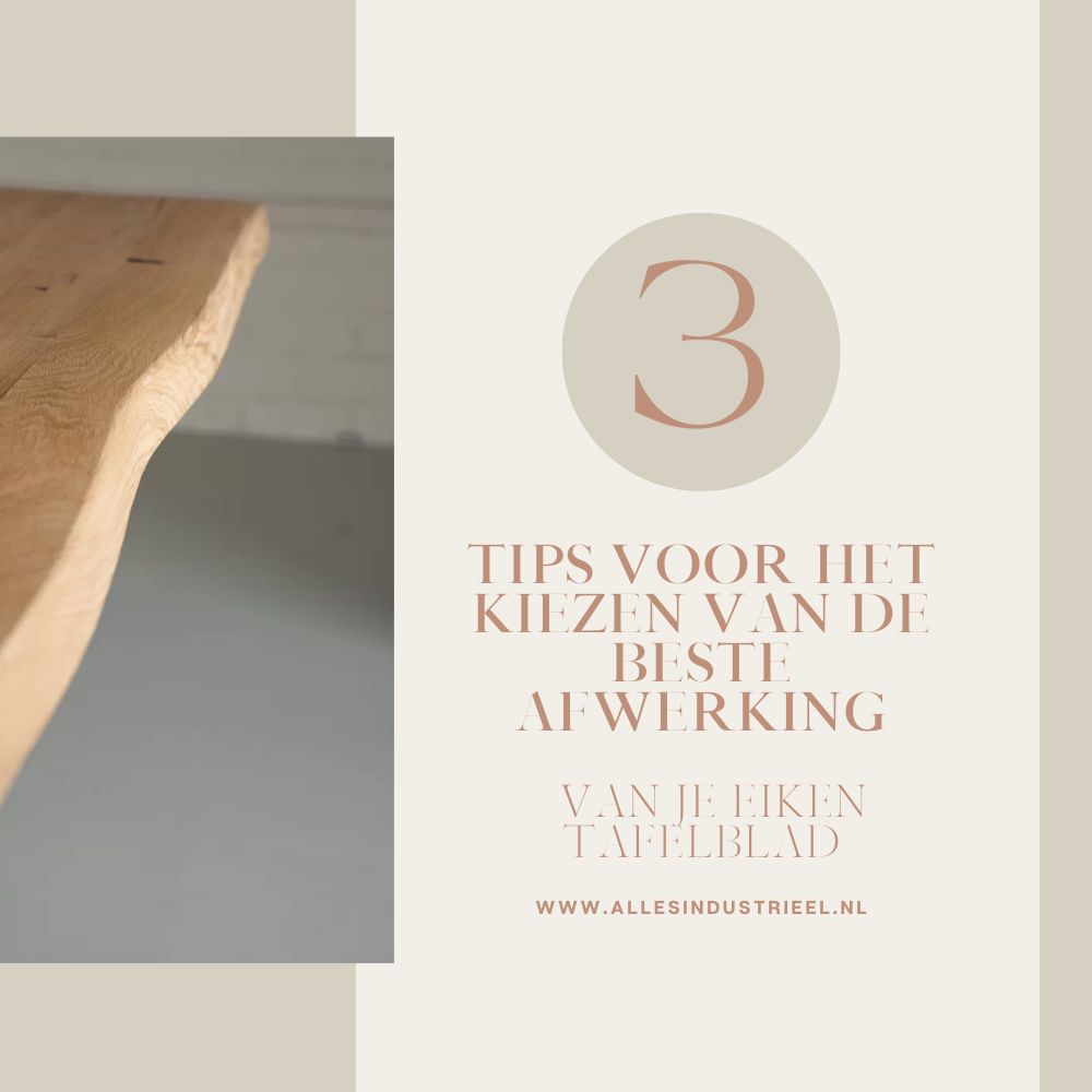 Tips voor het kiezen van de perfecte afwerking voor uw eiken tafelblad